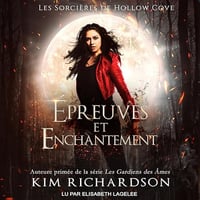 Épreuves et Enchantement: Les Sorcières de Hollow Cove t. 3 -Kim Richardson (2024)