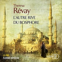 Theresa Révay - L'autre rive du Bosphore [2018]