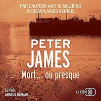 Peter James - Roy Grace 3 - Mort... ou presque