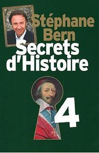 Stéphane Bern - Secrets d’Histoire - Tomes 4