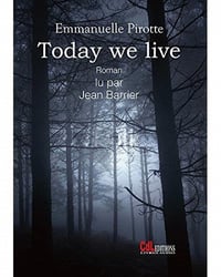 Today we live - Emmanuelle Pirotte (2017)