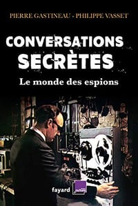Conversations secrètes - Pierre Gastineau et Philippe Vasset (2020)