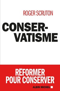 Conservatisme - Roger Scruton (2018)