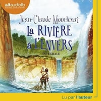 La rivière à l'envers - Jean-Claude Mourlevat