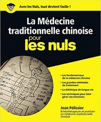 La médecine traditionnelle chinoise pour les Nuls - Jean PELISSIER (2018)