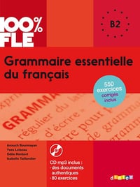 100% FLE - Grammaire essentielle du français B2 - Yves Loiseau