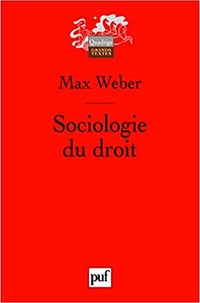 Sociologie du droit - Max Weber