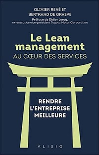 Le Lean management au coeur des services: RENDRE L’ENTREPRISE MEILLEURE - Olivier René (2022)