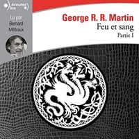 George R. R. Martin - Feu et Sang (Tome 1) (2019)