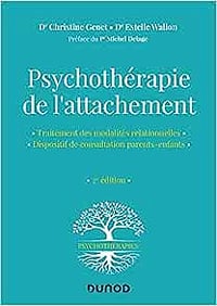 Psychothérapie de l'attachement - 2e éd. (Psychothérapies)-Christine Genet(2022)