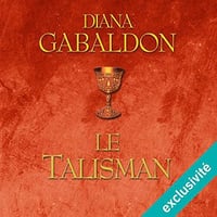 Le Talisman - Outlander T2 - Diana Gabaldon