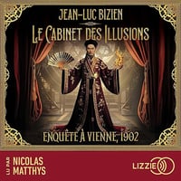 Le cabinet des illusions: Enquête à Vienne, 1902, Vol. 1 - Jean-Luc Bizien (2026)
