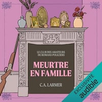 C.A. Larmer - Meurtre en famille T06 [2025]