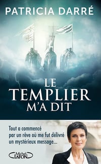 Le templier m'a dit - Patricia Darré (2022)