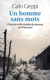 Un homme sans mots : L'histoire enfin révélée du sauveur de Primo Levi - Carlo Greppi (2024)