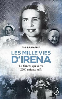 Les Mille Vies d'Irena: La femme qui sauva 2500 enfants juifs - Tilar J. Mazzeo