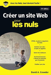 David A. Crowder - Créer un site Web Poche Pour les Nuls, 10e (POCHE NULS)