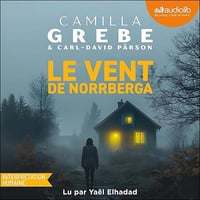 Le Vent de Norrberga - Camilla Grebe, Carl-David Pärson, Anna Gibson (2026)