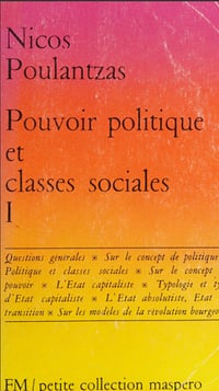Pouvoir politique et classes sociales - Nicos Poulantzas (1968)