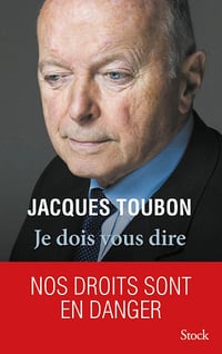 Je dois vous dire : Nos droits sont en danger - Jacques Toubon (2022)
