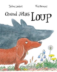 Quand j'étais loup - Quand j'étais loup (2026)