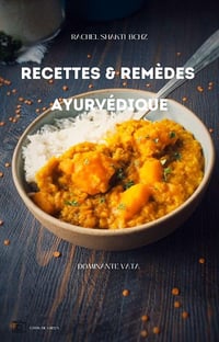 Rachel Shakti BCHZ - Recettes et remèdes ayurvédique Vata (2024)