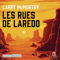 Les rues de Laredo: Lonesome Dove 3 - Larry McMurtry (2023)