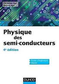 Physique des semi-conducteurs - 4e édition (Sciences de l’ingénieur) - Christian Ngô