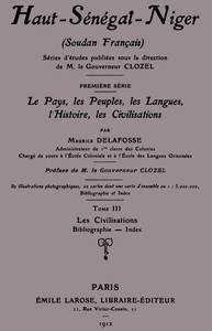 Haut-Sénégal-Niger (Soudan français), Tome 3 (de 3): les civilisations