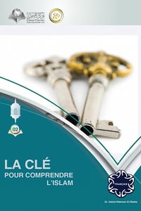 La clé pour comprendre l'Islam - Abd Ar-Rahman Ash-Sheha (2023)