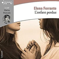 Elena Ferrante - L’amie prodigieuse 4 - L’enfant perdue (2018)