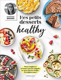Mes petits desserts healthy - Amandine Bernardi (2022)