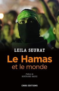 Le Hamas et le monde - Leïla Seurat