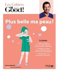 Plus belle ma peau (Les Cahiers Dr Good) - Michel Cymes, Karine Silberfeld (2022)