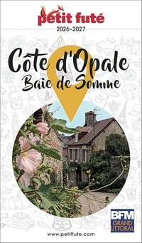 Dominique Auzias, Jean-Paul Labourdette - Guide Côte D’opale / Baie De Somme 2026 Petit Futé (2026)