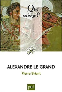 Alexandre le Grand - Pierre Briant