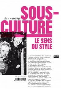 Sous-culture: Le sens du style - Dick Hebdige (2021)