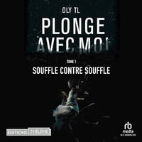Plonge avec moi 1 - Souffle contre souffle - Oly TL (2023)