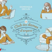Le club des dames d'argent 2 - Pendant - Dominique Drouin (2023)