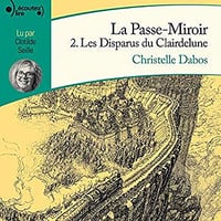Christelle Dabos - La Passe-Miroir 2 - Les Disparus du Clairdelune (2019)