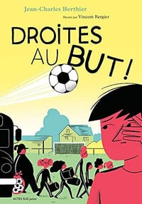 Droites au but ! - Jean-Charles Berthier (2022)