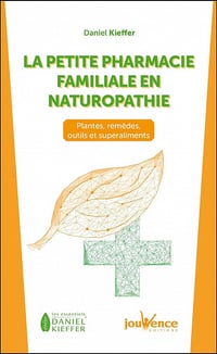 La petite pharmacie familiale en naturopathie - Daniel Kieffer (2020)
