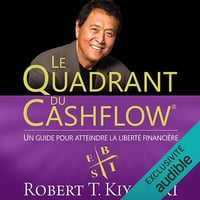 Le Quadrant du Cashflow: Un guide pour atteindre la liberté financière - Robert T. Kiyosaki (2018)