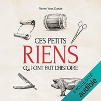 Pierre-Yves Danze - Ces petits riens qui ont fait l'histoire [2024]