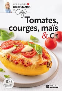 Pratico Édition - Tomates, courges, maïs & Cie (2025)