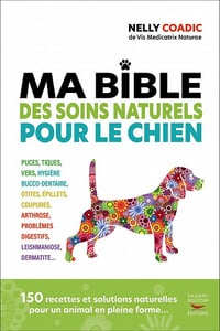 Ma bible des soins naturels pour le chien - Nelly Coadic (2021)