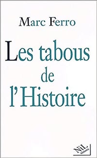 Les Tabous de l’histoire - Marc Ferro