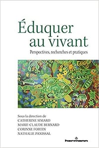 Eduquer au vivant: Perspectives, recherches et pratiques - Catherine Simard (2022)