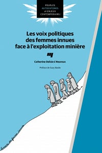 Catherine Delisle L'Heureux - Les voix politiques des femmes innues face à l'exploitation minière