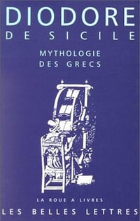 Mythologie des Grecs - Diodore de Sicile